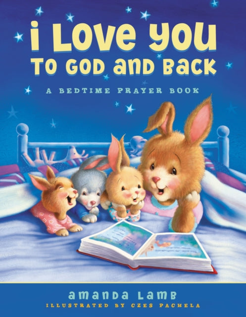 Book cover of: I Love You to God and Back. By: Amanda Lamb