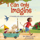 Book cover of: I Can Only Imagine (picture book)