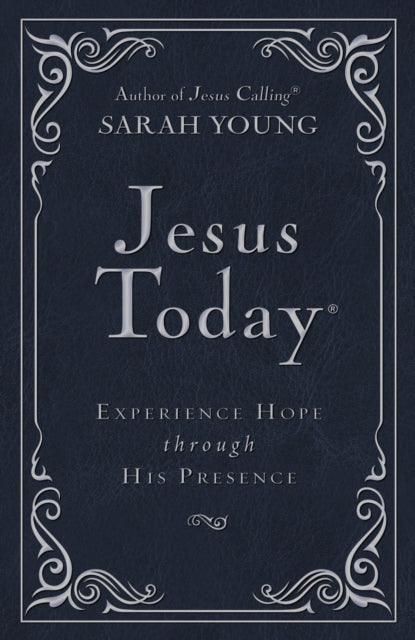 Book cover of: Jesus Today Deluxe Edition, Leathersoft, Navy, with Full Scriptures. By: Sarah Young