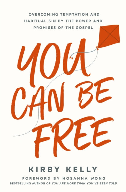 Book cover of: You Can Be Free. By: Kirby Kelly