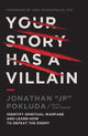 Book cover of: Your Story Has a Villain