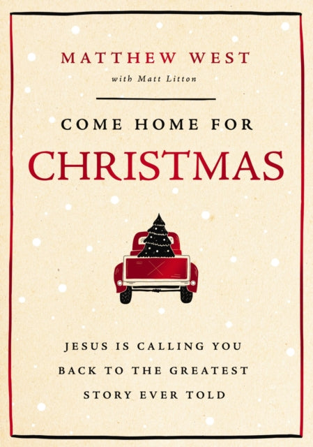 Book cover of: Come Home for Christmas. By: Matthew West