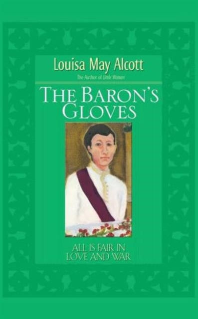 Book cover of: Baron's Gloves. By: Louisa May Alcott