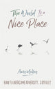 Book cover of: World Is a Nice Place. By: Amy Molloy