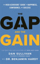 Book cover of: Gap and The Gain. By: Dan Sullivan