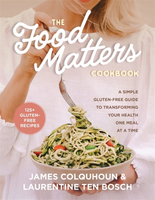 Book cover of: Food Matters Cookbook. By: James Colquhoun