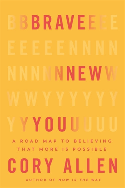 Book cover of: Brave New You. By: Cory Allen