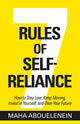 Book cover of: 7 Rules of Self-Reliance. By: Maha Abouelenein
