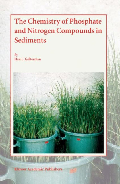 Book cover of: Chemistry of Phosphate and Nitrogen Compounds in Sediments. By: Han L. Golterman