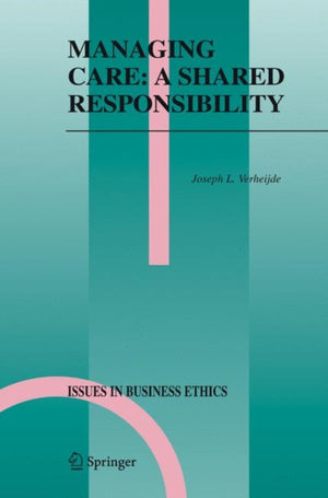 Managing Care: A Shared Responsibility