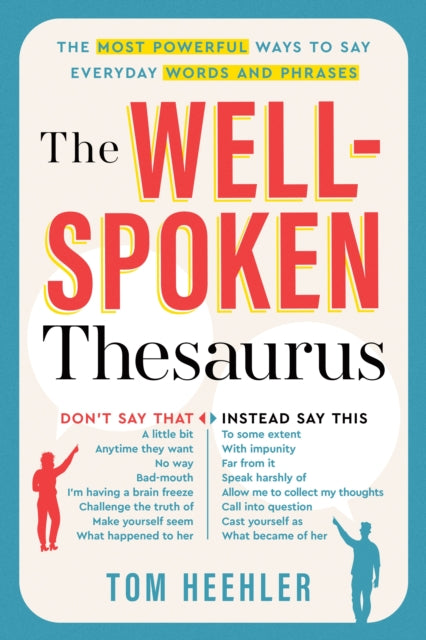 Book cover of: The Well-Spoken Thesaurus. By: Tom Heehler