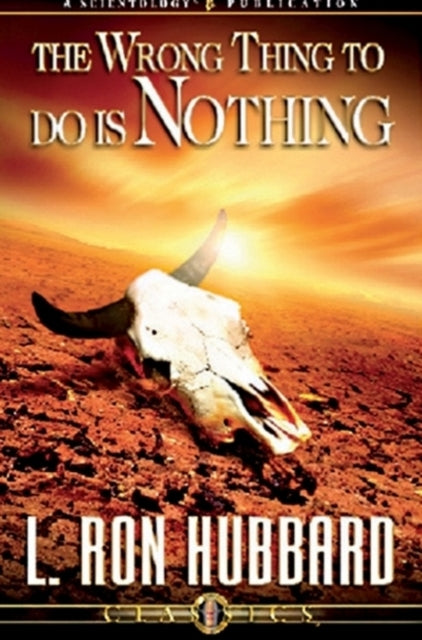 Book cover of: Wrong Thing to Do is Nothing