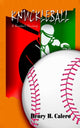 Book cover of: Knuckleball. By: Henry H. Calero