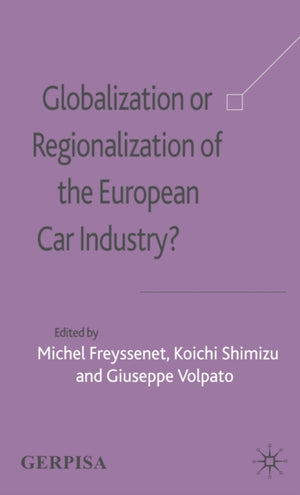 Globalization or Regionalization of the European Car Industry?
