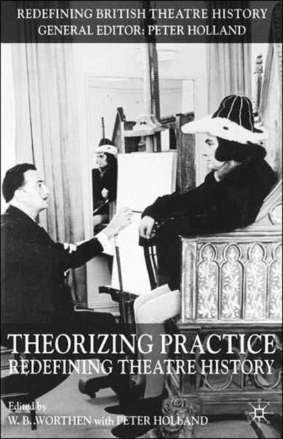 Book cover of: Theorizing Practice