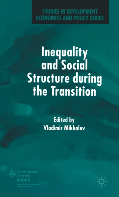 Book cover of: Inequality and Social Structure During the Transition. By: Vladimir Mikhalev
