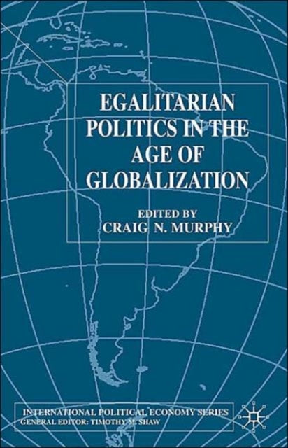 Book cover of: Egalitarian Politics in the Age of Globalization