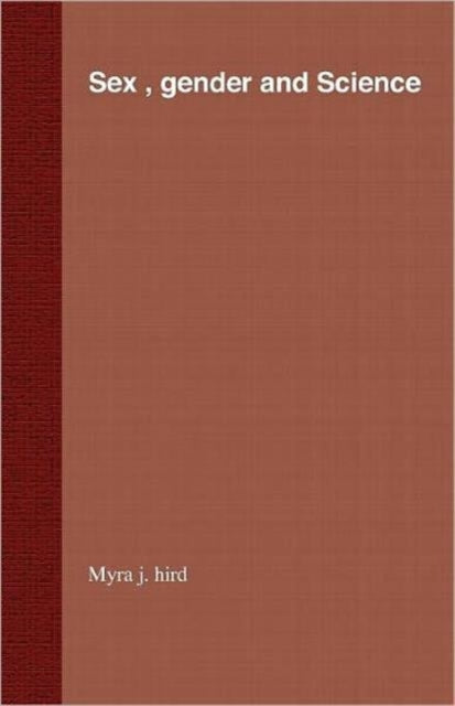 Book cover of: Sex, Gender, and Science. By: Myra J. Hird