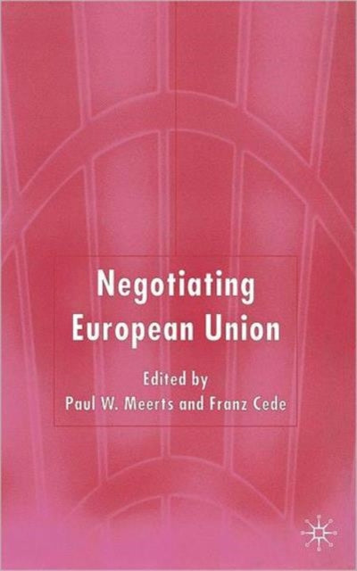 Book cover of: Negotiating European Union