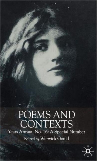 Book cover of: Poems and Contexts: Yeats Annual No.16. By: Warwick Gould