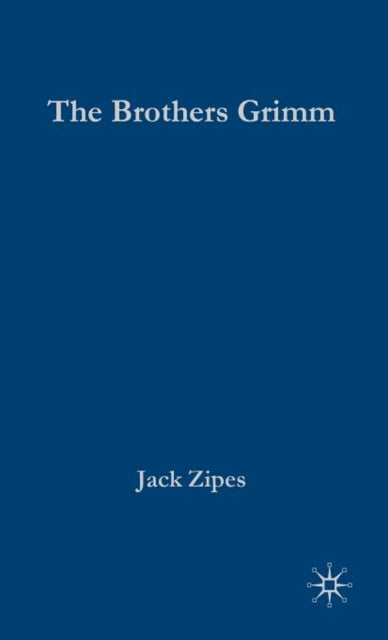 Book cover of: Brothers Grimm. By: Jack David Zipes