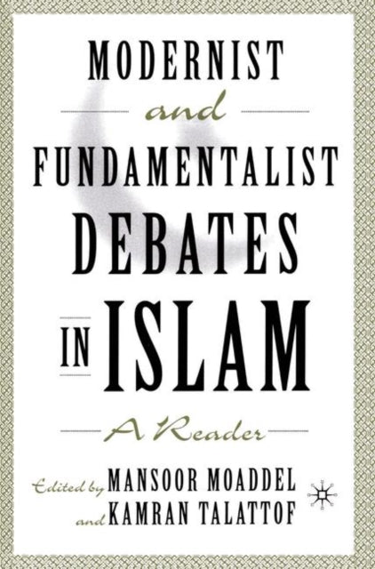 Book cover of: Modernist and Fundamentalist Debates in Islam