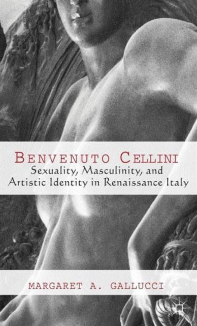 Book cover of: Benvenuto Cellini. By: Margaret A. Gallucci
