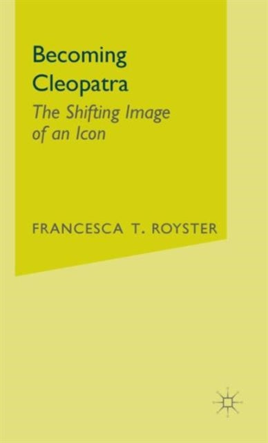Book cover of: Becoming Cleopatra