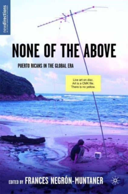 Book cover of: None of the Above. By: Frances Negron-Muntaner