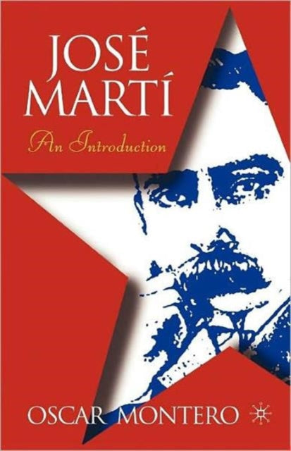 Book cover of: Jose Marti: An Introduction. By: Oscar Montero