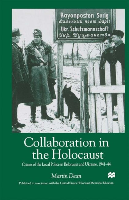 Book cover of: Collaboration in the Holocaust. By: Martin Dean