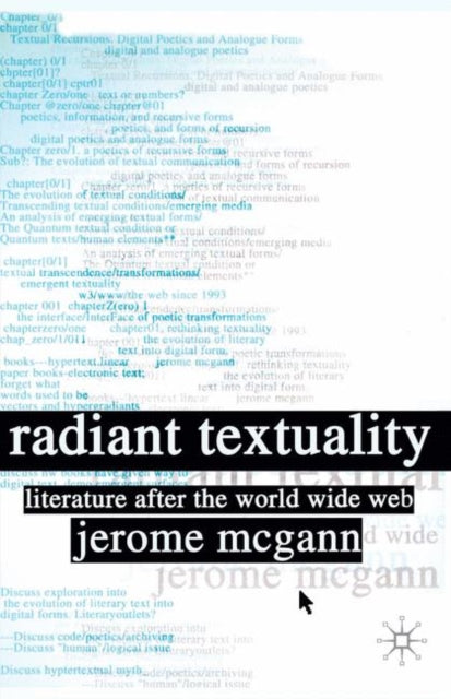 Book cover of: Radiant Textuality. By: Jerome McGann