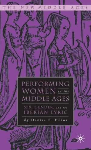 Performing Women in the Middle Ages