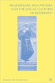 Book cover of: Shakespeare, Film Studies, and the Visual Cultures of Modernity. By: Anthony R. Guneratne