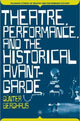 Book cover of: Theatre, Performance and the Historical Avant-Garde