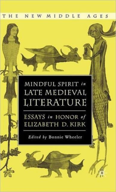 Book cover of: Mindful Spirit in Late Medieval Literature. By: Bonnie Wheeler