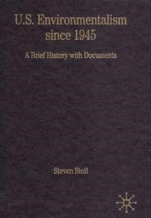 U.S. Environmentalism since 1945