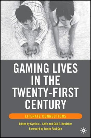 Gaming Lives in the Twenty-First Century