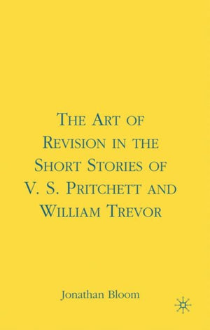 Art of Revision in the Short Stories of V.S. Pritchett and William Trevor