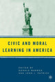 Book cover of: Civic and Moral Learning in America