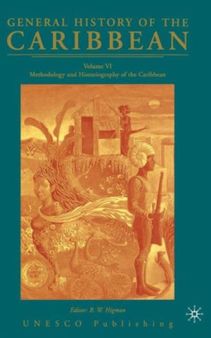 General History of the Caribbean UNESCO Volume 6