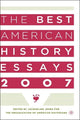 Book cover of: Best American History Essays 2007. By: Organization of American Historians