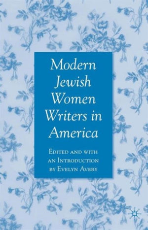 Modern Jewish Women Writers in America