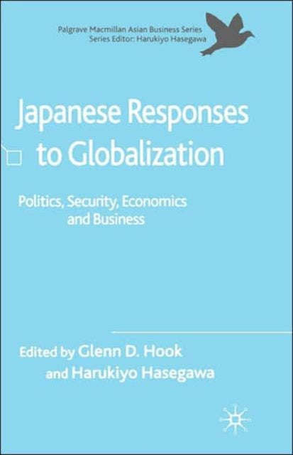 Book cover of: Japanese Responses to Globalization