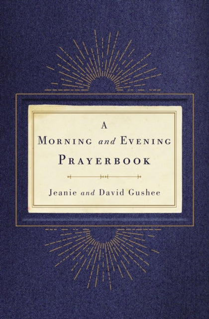 Book cover of: Morning and Evening Prayerbook. By: Jeanie Gushee