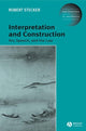 Book cover of: Interpretation and Construction. By: Robert Stecker