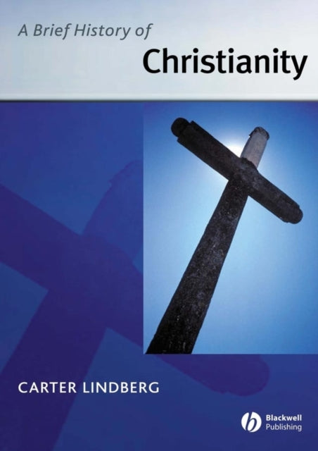 Book cover of: Brief History of Christianity. By: Carter Lindberg