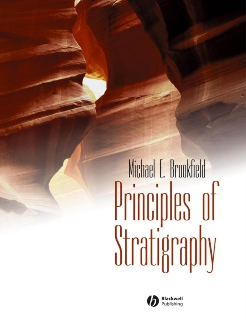 Book cover of: Principles of Stratigraphy. By: Michael E. Brookfield