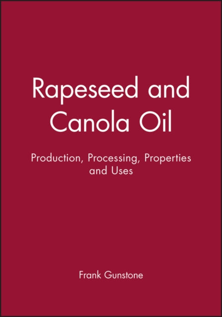 Book cover of: Rapeseed and Canola Oil. By: Frank Denby Gunstone