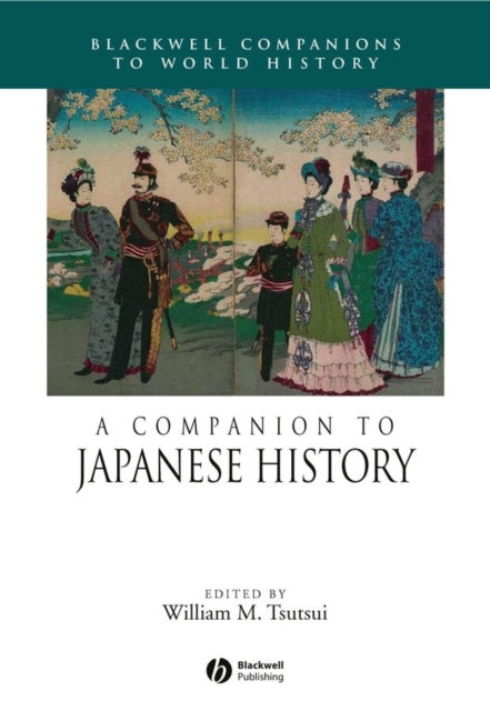 Book cover of: Companion to Japanese History. By: William M. Tsutsui